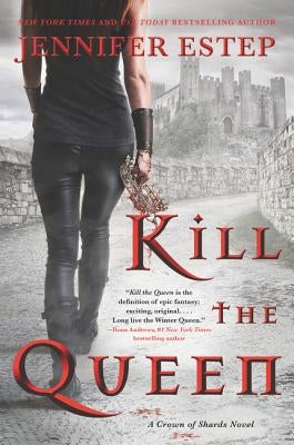 Kill the Queen by Estep, Jennifer