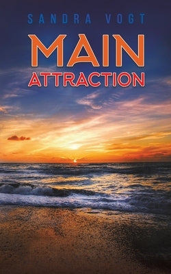 Main Attraction by Vogt, Sandra