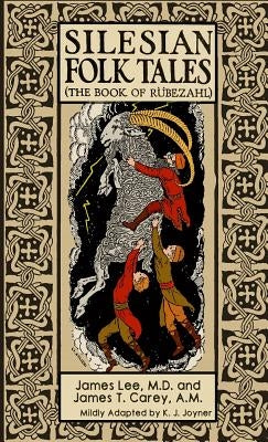 Silesian Folk Tales: The book of Rübezahl by Joyner, K. J.