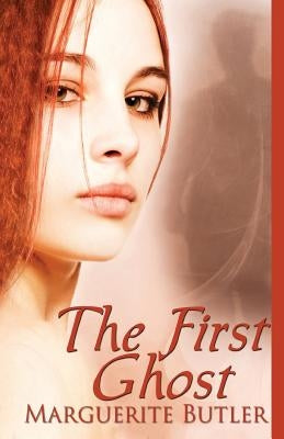 The First Ghost by Butler, Marguerite