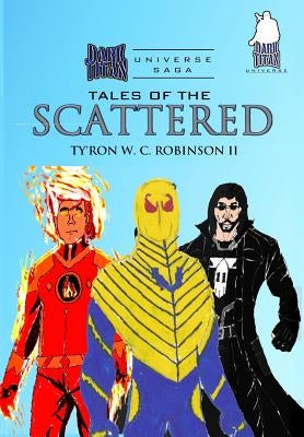 Tales of the Scattered by Robinson, Ty'ron W. C., II