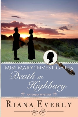 Death in Highbury: An Emma Mystery by Everly, Riana