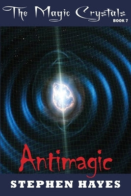 Antimagic by Hayes, Stephen