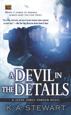 A Devil in the Details: A Jesse James Dawson Novel by Stewart, K. A.