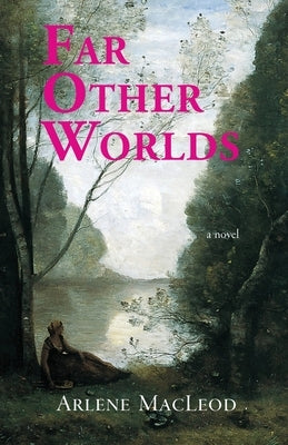 Far Other Worlds by MacLeod, Arlene