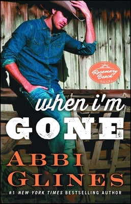 When I'm Gone: A Rosemary Beach Novelvolume 11 by Glines, Abbi