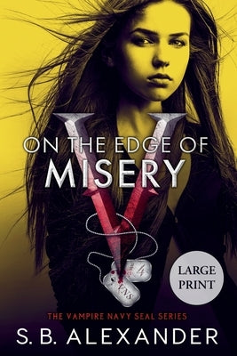 On the Edge of Misery by Alexander, S. B.