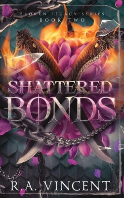 Shattered Bonds by Vincent, R. a.