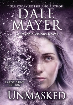 Unmasked: A Psychic Visions Novel by Mayer, Dale