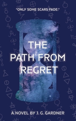 The Path From Regret by Gardner, J. G.