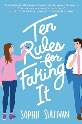 Ten Rules for Faking It by Sullivan, Sophie