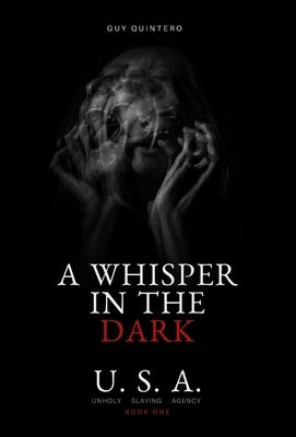 A Whisper In The Dark by Quintero, Guy