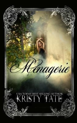 Menagerie by Tate, Kristy