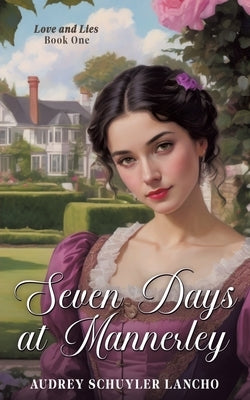 Seven Days at Mannerley by Lancho, Audrey Schuyler