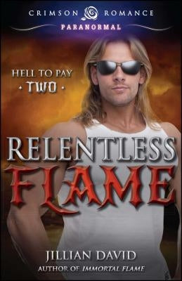 Relentless Flame by David, Jillian