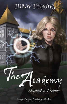 The Academy: Detective Stories by Leonova, Lubov