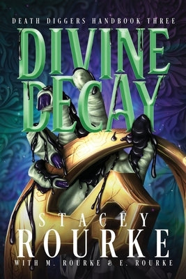 Divine Decay by Rourke, Stacey