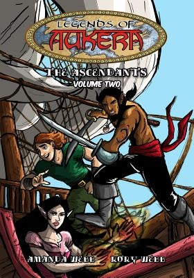 Legends of Aukera: The Ascendants - Volume Two by Webb, Amanda