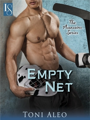 Empty Net: The Assassins Series: The Assassins Series by Aleo, Toni