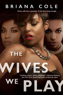 The Wives We Play by Cole, Briana