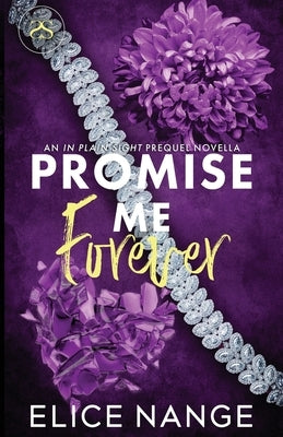 Promise Me Forever: An In Plain Sight Prequel Novella by Nange, Elice