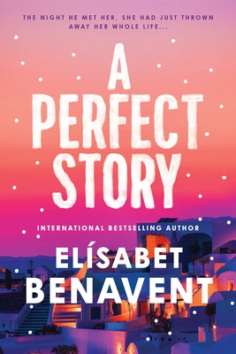 A Perfect Story by Benavent, El?sabet