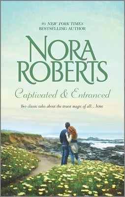 Captivated & Entranced: An Anthology by Roberts, Nora