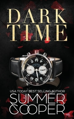 Dark Time: A Billionaire Dark Contemporary Romance by Cooper, Summer