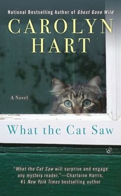 What the Cat Saw by Hart, Carolyn