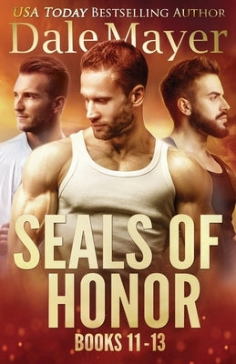 SEALs of Honor 11-13 by Mayer, Dale