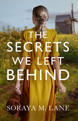 The Secrets We Left Behind by Lane, Soraya M.