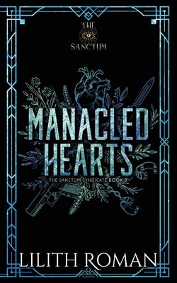 Manacled Hearts: an Age Gap Mafia Romance by Roman, Lilith