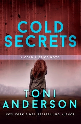 Cold Secrets: Romantic Thriller by Anderson, Toni