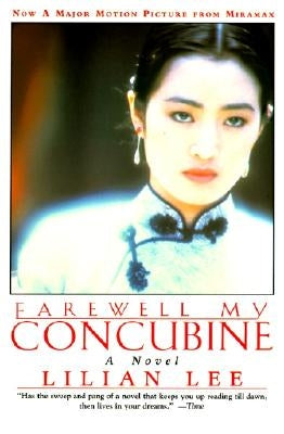 Farewell My Concubine: Novel, a by Lee, Lilian