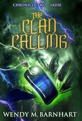 The Clan Calling: Chronicle Two-Sadie in the Adventures of Jason Lex by Barnhart, Wendy M.