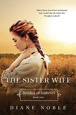 The Sister Wife by Noble, Diane