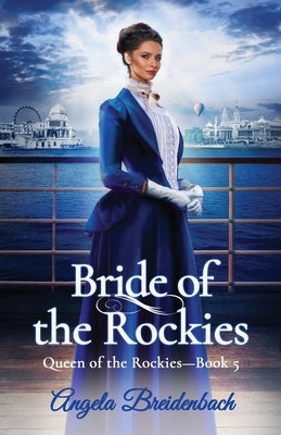 Bride of the Rockies by Breidenbach, Angela