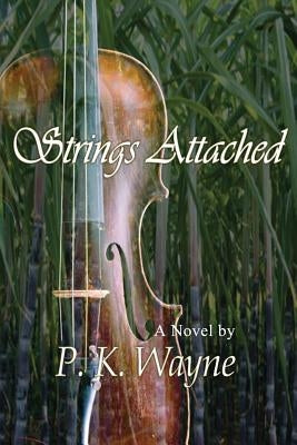 Strings Attached by Wayne, P. K.