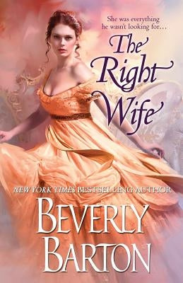 The Right Wife by Barton, Beverly