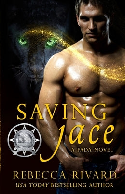 Saving Jace: A Fada Novel by Rivard, Rebecca