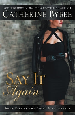 Say It Again by Bybee, Catherine