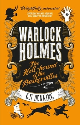 Warlock Holmes: The Hell-Hound of the Baskervilles: Warlock Holmes 2 by Denning, G. S.