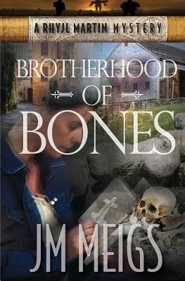 Brotherhood of Bones by Meigs, Jm