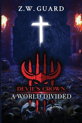 Devil's Crown: A World Divided by Guard, Zach