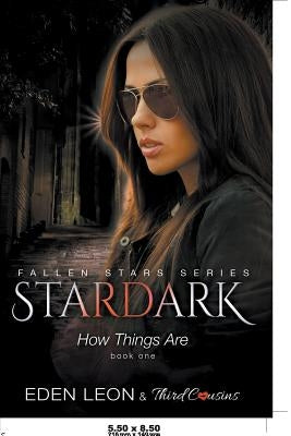 Stardark - How Things Are (Book 1) Fallen Stars Series by Third Cousins