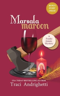 Marsala Maroon: A Private Investigator Comedy Mystery by Andrighetti, Traci