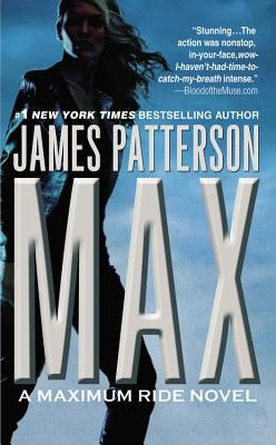 Max: A Maximum Ride Novel by Patterson, James