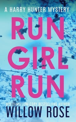 Run Girl Run by Rose, Willow