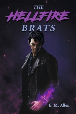 The Hellfire Brats: Volume 1 by Allen, E. M.