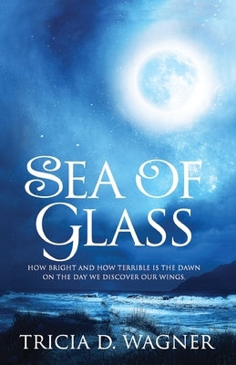 Sea of Glass by Wagner, Tricia D.